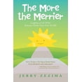 thumbnail image 1 of The More the Merrier: Laughing at Life When Everyone Thinks You're Over the Hill, (Paperback), 1 of 1