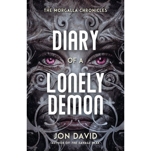 The Morgalla Chronicles Diary of a Lonely Demon, Book 1, (Paperback)
