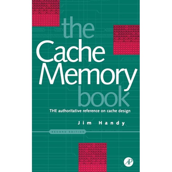 The Morgan Kaufmann Computer Architectur The Cache Memory Book, (Hardcover)