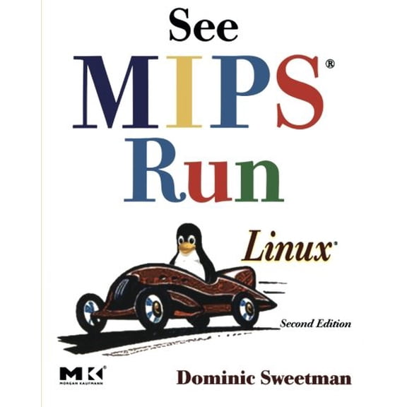 Pre-Owned See MIPS Run: Second Edition (The Morgan Kaufmann Series in Computer Architecture and Design) Paperback