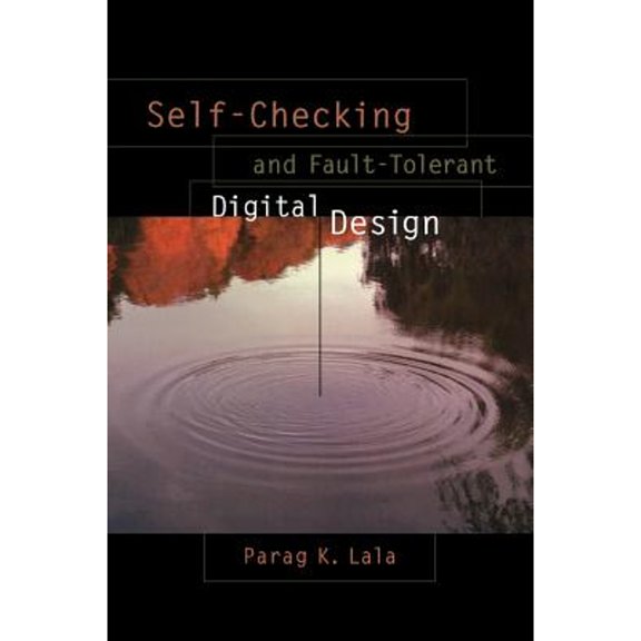 Pre-Owned Self-Checking and Fault-Tolerant Digital Design (Hardcover) 0124343708 9780124343702