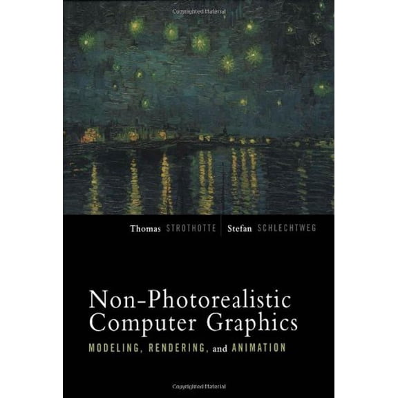Pre-Owned Non-Photorealistic Computer Graphics: Modeling, Rendering, and Animation (The Morgan Kaufmann Series in Computer Graphics) Hardcover