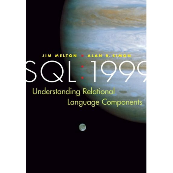 Pre-Owned Sql: 1999: Understanding Relational Language Components (Paperback) 1558604561 9781558604568