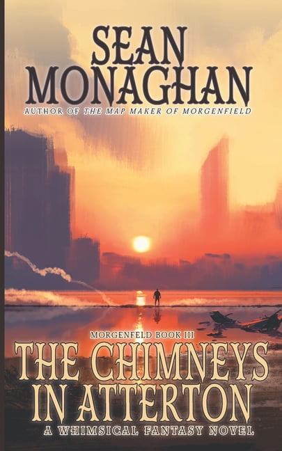 The Morgenfeld Saga: The Chimneys in Atterton (Paperback)
