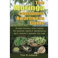 thumbnail image 1 of Pre-Owned The Moringa Consumer Awareness Guide: Everything you need to know about moringa but didn't know to ask Paperback, 1 of 1