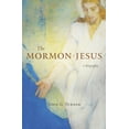 thumbnail image 1 of The Mormon Jesus (Hardcover), 1 of 1
