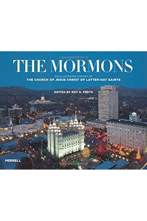 Pre-Owned The Mormons: An Illustrated History of the Church of Jesus Christ of Latter-Day Saints (Hardcover) 1858946204 9781858946207