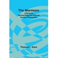 thumbnail image 1 of The Mormons: A Discourse Delivered Before the Historical Society of Pennsylvania, (Paperback), 1 of 1