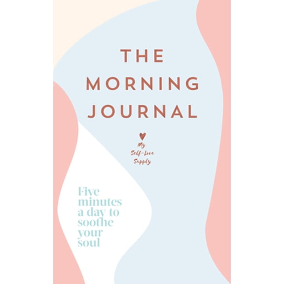 Pre-Owned The Morning Journal: Five Minutes a Day to Soothe Your Soul (Paperback) 1529149649 9781529149647