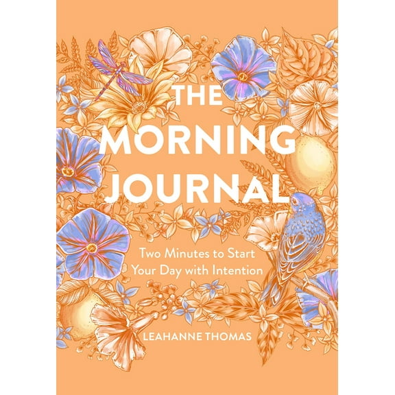 The Morning Journal: Two Minutes to Start Your Day with Intention, (Paperback)