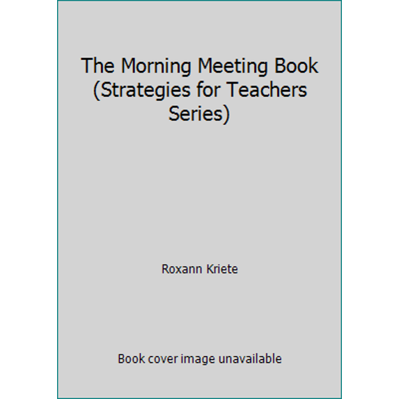 Pre-Owned The Morning Meeting Book (Strategies for Teachers Series) (Paperback) 189298900X 9781892989000