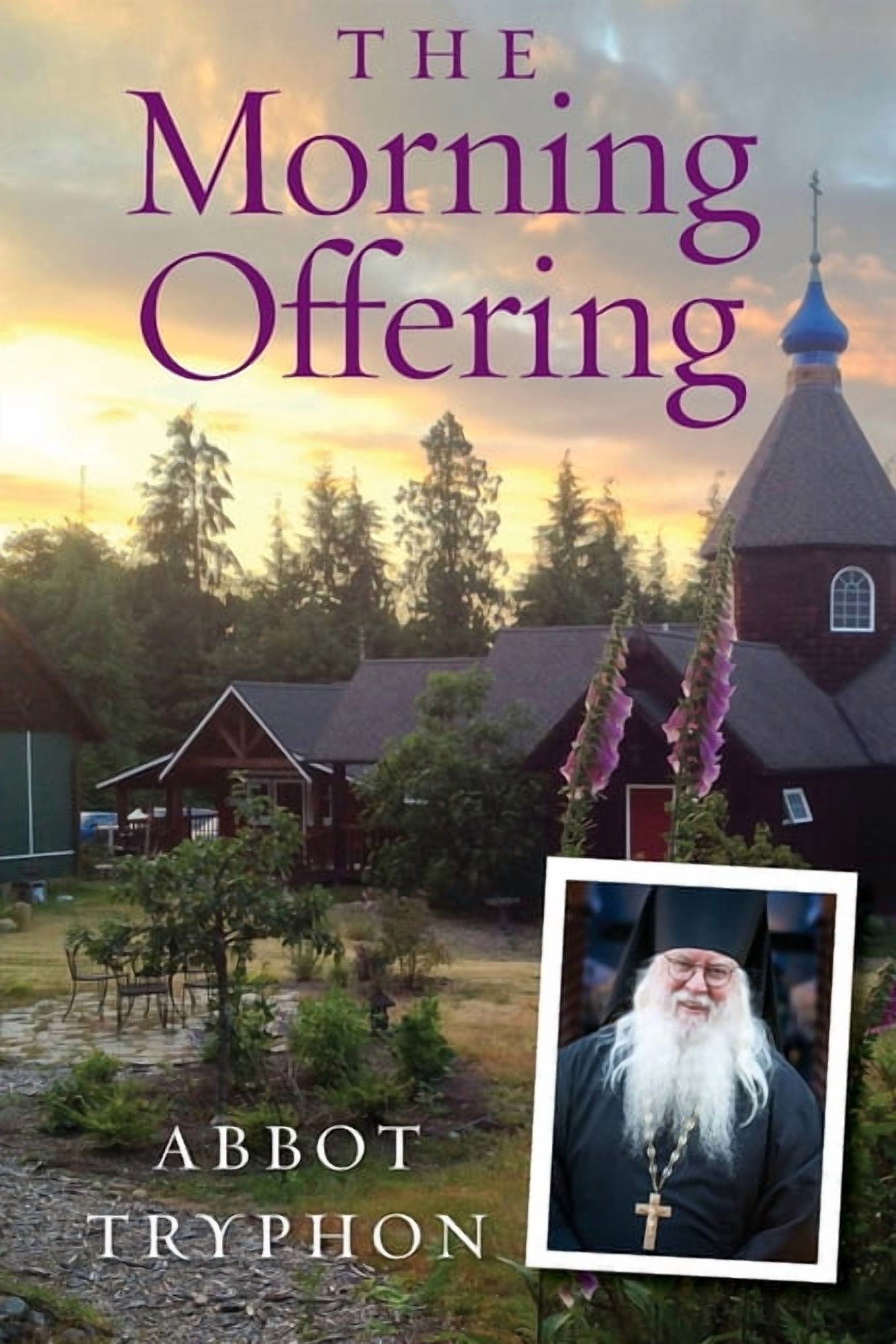 The Morning Offering: Daily Thoughts for Orthodox Christians ...
