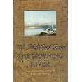 thumbnail image 1 of Pre-Owned The Morning River (Hardcover) 0312890397 9780312890391, 1 of 1