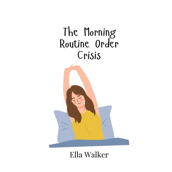The Morning Routine Order Crisis, (Paperback)