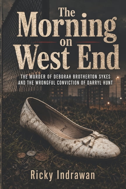 The Morning on West End: The Murder of Deborah Brotherton Sykes and the Wrongful Conviction of Darryl Hunt, (Paperback)