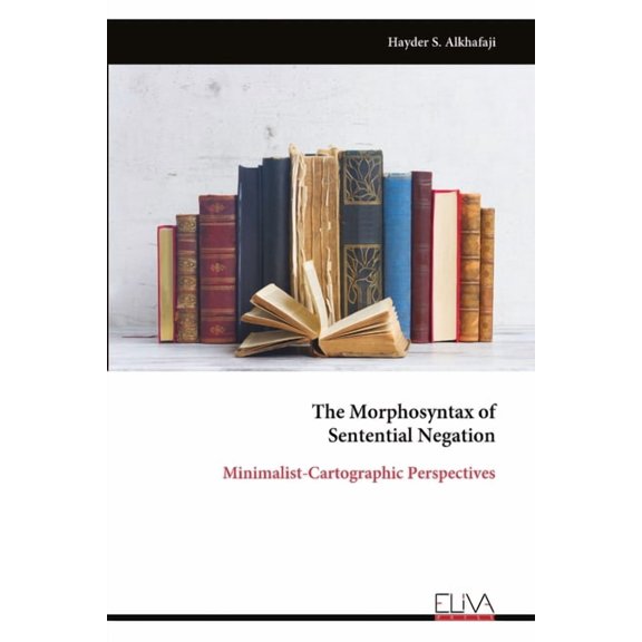 The Morphosyntax of Sentential Negation, (Paperback)