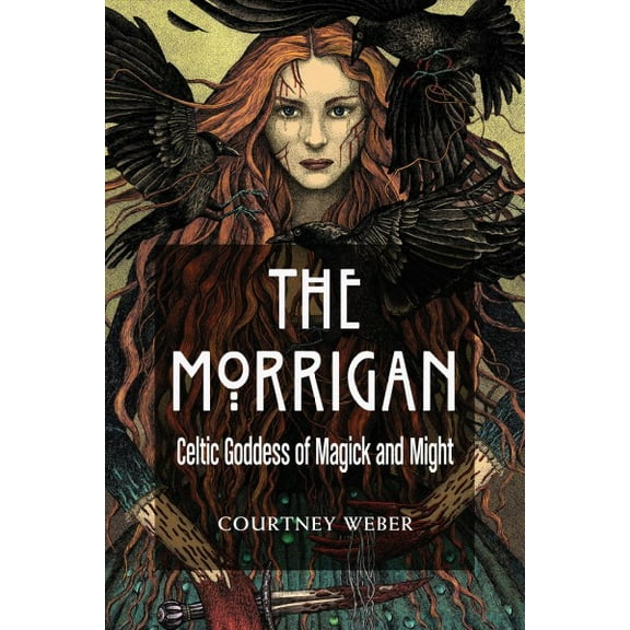 Pre-Owned The Morrigan: Celtic Goddess of Magick and Might Paperback