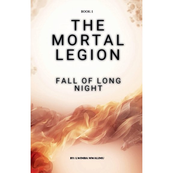 The Mortal Legion The Mortal Legion - fall of long night, Book 1, (Paperback)