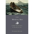 thumbnail image 1 of Pre-Owned The Mortal Sea: Fishing the Atlantic in the Age of Sail (Hardcover) 0674047656 9780674047655, 1 of 1