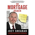 thumbnail image 1 of The Mortgage Coach : The Ultimate Guide for First-Time Buyers, Homeowners Trading Up or Switching Mortgage (Paperback), 1 of 1