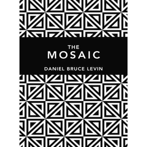 Pre-Owned The Mosaic, 9781947637450, 1947637452, Hardcover,