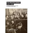 thumbnail image 1 of The Moscow Council (1917-1918): The Creation of the Conciliar Institutions of the Russian Orthodox Church, (Hardcover), 1 of 1