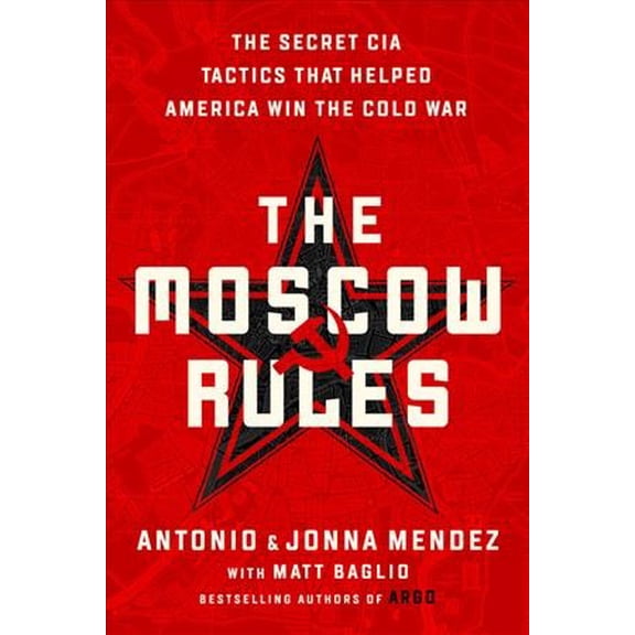 Pre-Owned The Moscow Rules: The Secret CIA Tactics That Helped America Win the Cold War (Paperback) 1541762185 9781541762183