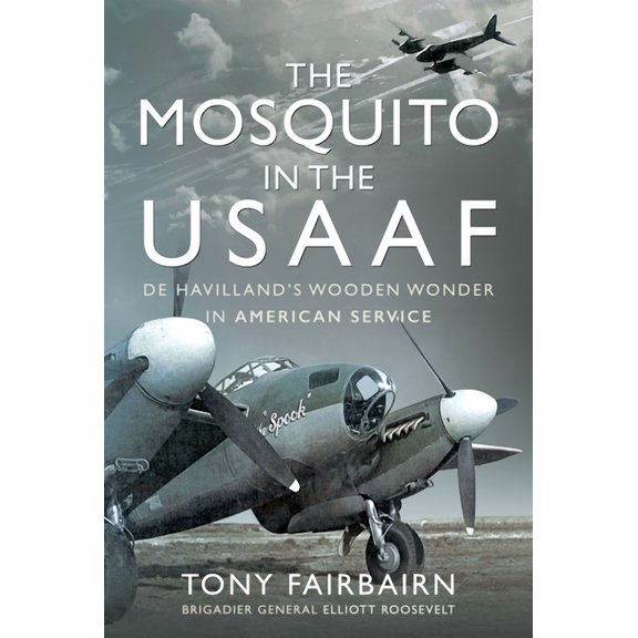 The Mosquito in the Usaaf (Hardcover)