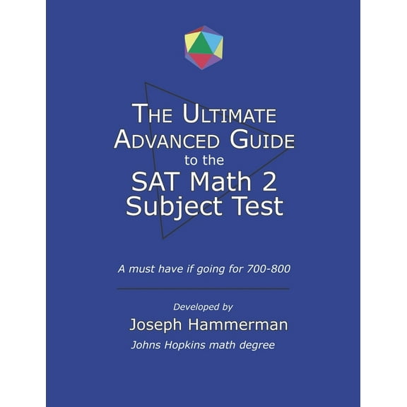 Ultimate Advanced Guide to the Math SAT 2 Subject Test (Paperback) by Joseph Hammerman