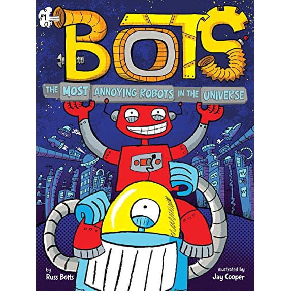 Pre-Owned The Most Annoying Robots in the Universe (Bots), 9781534436886, 153443688X, Paperback, Illustrated edition