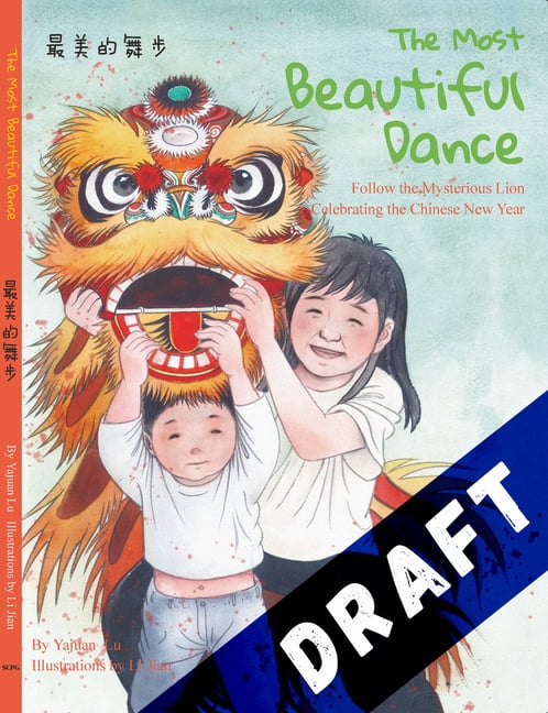 The Most Beautiful Dance: Follow the Mysterious Lion Celebrating the Chinese New Year, (Hardcover)