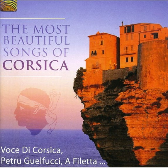 The Most Beautiful Songs Of Corsica