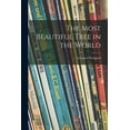 thumbnail image 1 of The Most Beautiful Tree in the World, (Paperback), 1 of 1
