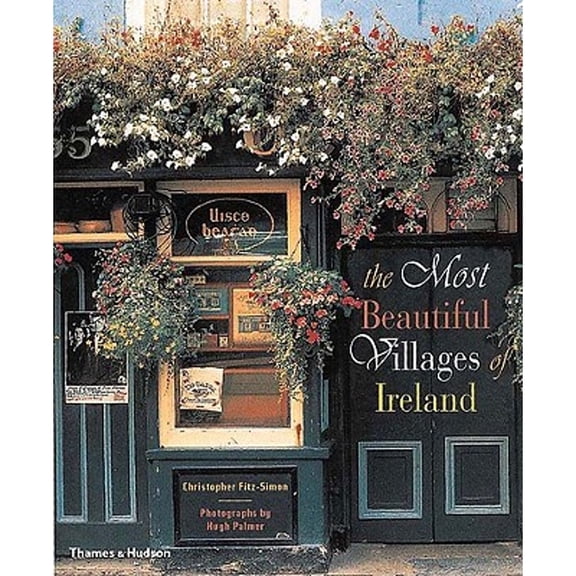 The Most Beautiful Villages of Ireland (Hardcover) by Christopher Fitz-Simon, Hugh Palmer