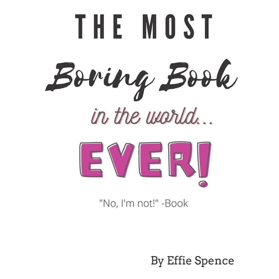 The Most Boring Book in the World, (Paperback)