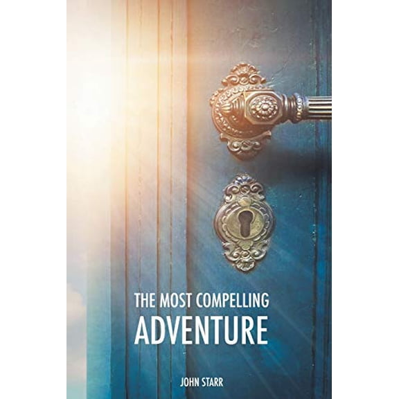The Most Compelling Adventure (Paperback)