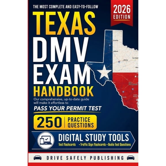 The Most Complete and Easy-to-Follow Texas DMV Exam Handbook with 250 Practice Questions, (Paperback)