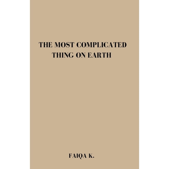 The Most Thing on Earth. The Most Complicated Thing on Earth, Book 2, (Paperback)