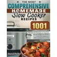 thumbnail image 1 of The Most Comprehensive Homemade Slow Cooker Recipes: 1001 Effortless and Time-Saved Recipes for Everyone to Improve Over, (Hardcover), 1 of 1