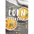 thumbnail image 1 of The Most Convenient Corn Cookbook: Tasty Corn Recipes Made Simple (Paperback) by Valeria Ray, 1 of 1
