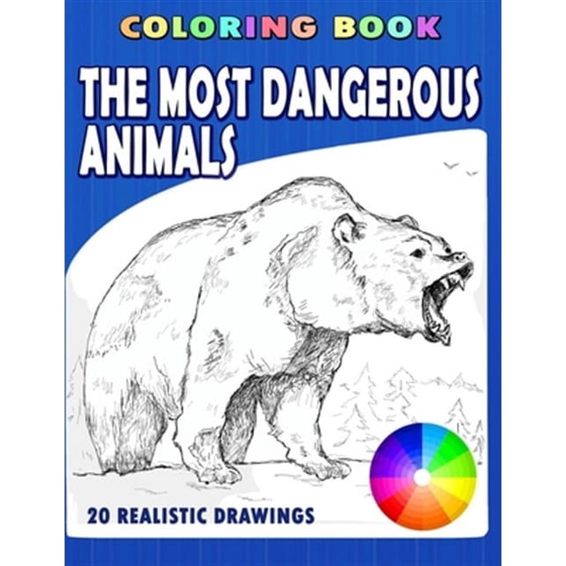 The Most Dangerous Animals: Coloring book. 20 realistic drawings