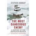 thumbnail image 1 of Pre-Owned The Most Dangerous Enemy: A History of the Battle of Britain (Paperback) 1781314950 9781781314951, 1 of 1