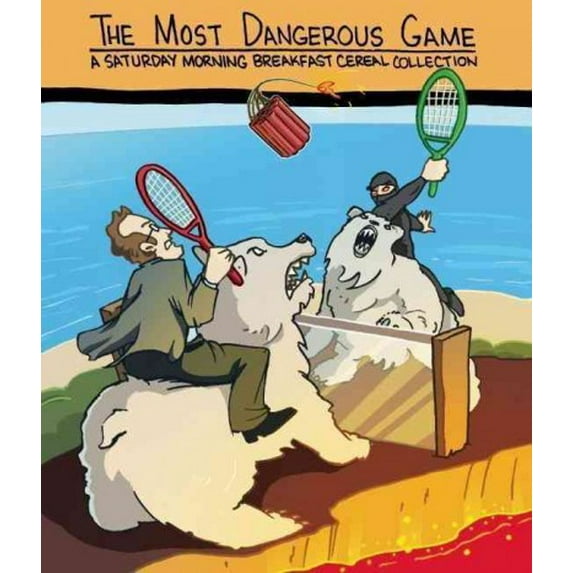 The Most Dangerous Game: A Saturday Morning Breakfast Cereal Collection