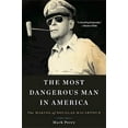 thumbnail image 1 of Pre-Owned The Most Dangerous Man in America: The Making of Douglas MacArthur (Paperback) 0465051685 9780465051687, 1 of 1