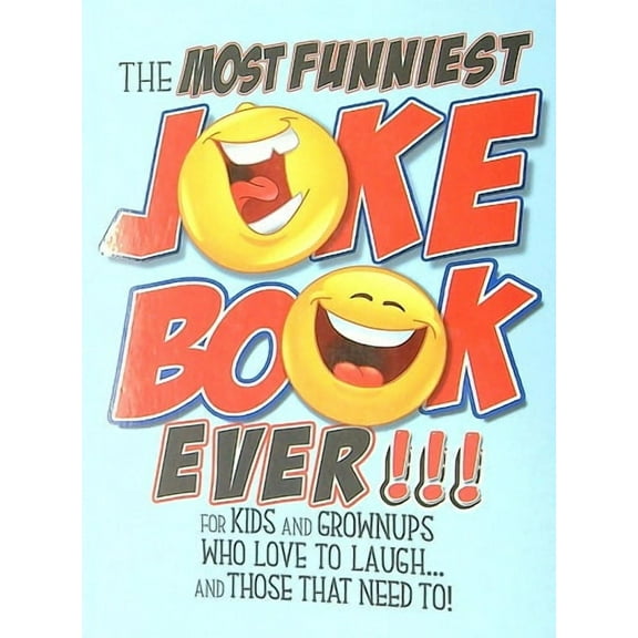 The Most Funnies Joke Book Ever!!!