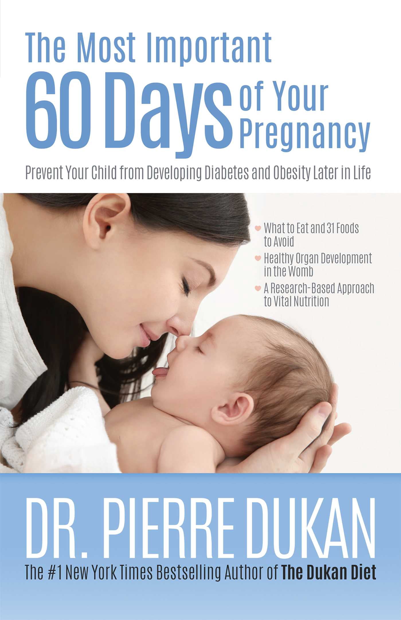 The Most Important 60 Days of Your Pregnancy : Prevent Your Child from Developing Diabetes and Obesity Later in Life (Paperback)