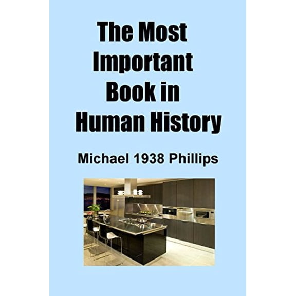 Pre-Owned The Most Important Book in Human History Paperback