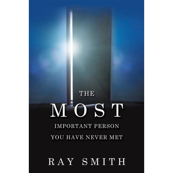 The Most Important Person You Have Never Met, (Paperback)