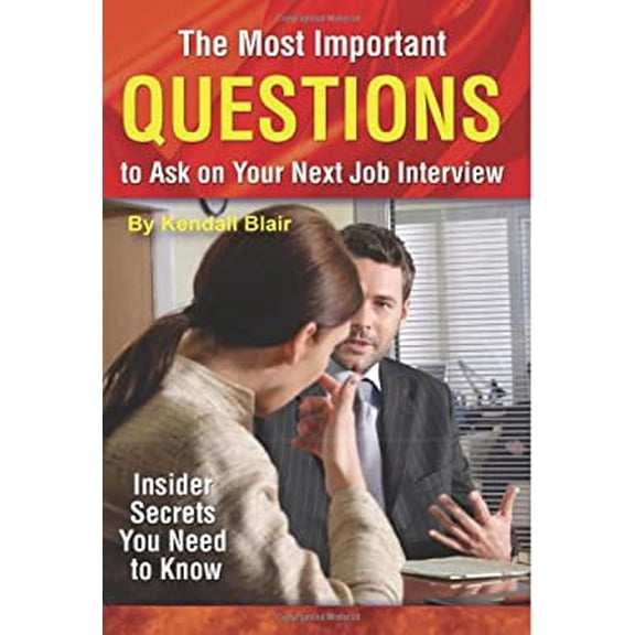 Pre-Owned The Most Important Questions to Ask on Your Next Interview: Insider Secrets You Need to Know (Paperback) 1601381336 9781601381330