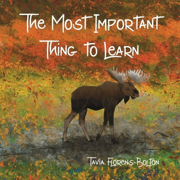 The Most Important Thing to Learn, (Paperback)